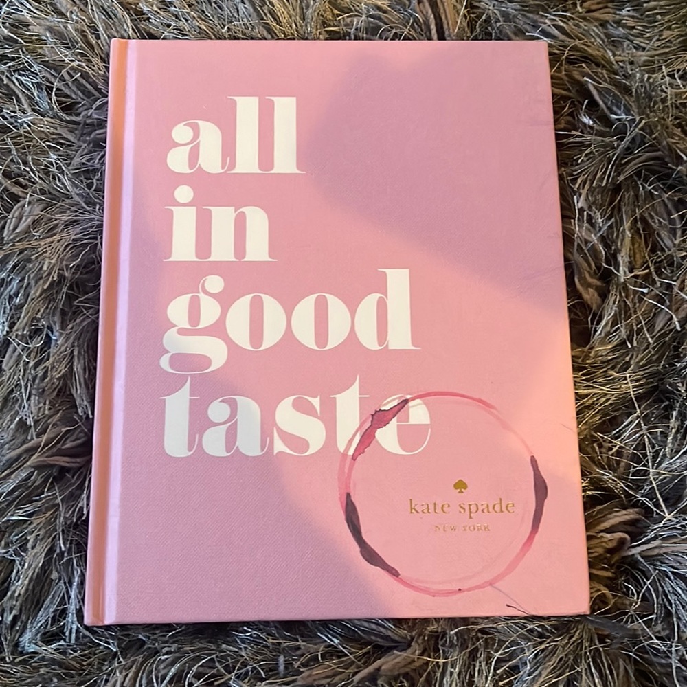 All in Good Taste coffee table book by Kate Spade. Excellent condition!